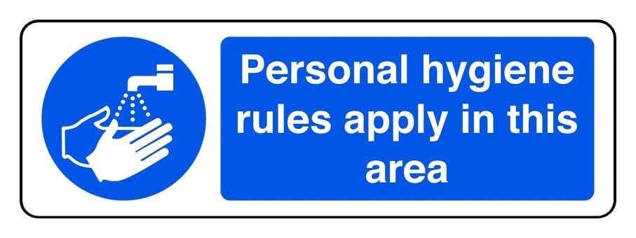 Personal Hygiene Rules Apply in This Area sign in use