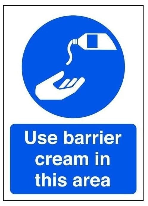 Use Barrier Cream in This Area sign in use