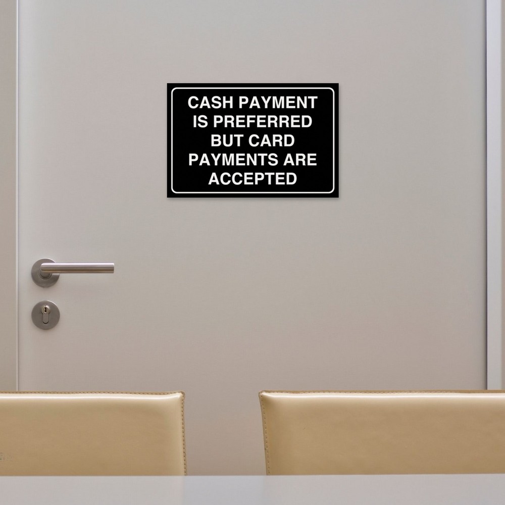 Cash Payment Is Preferred but Card Payments Are Accepted sign in use