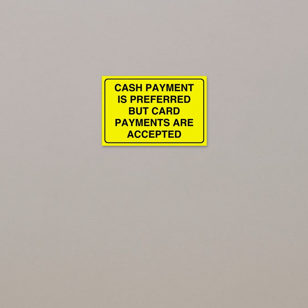 Cash Payment Is Preferred but Card Payments Are Accepted sign in use