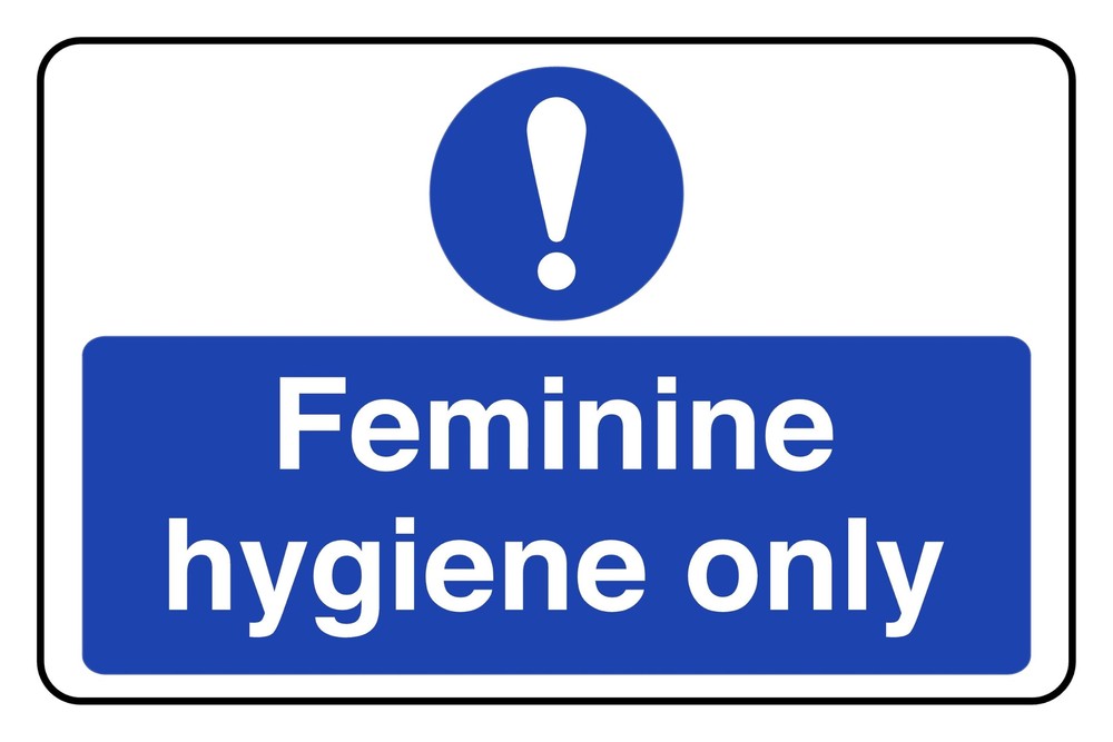 Feminine Hygiene Only sign in use